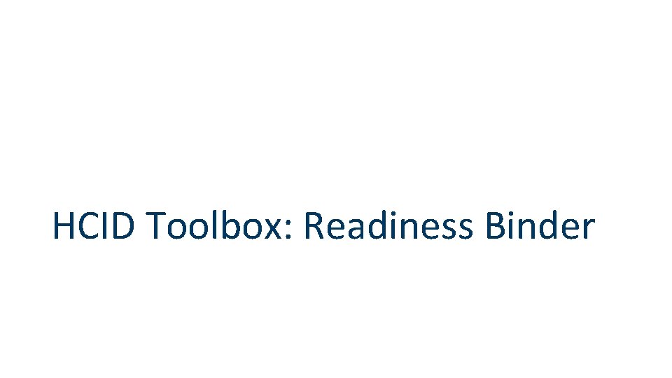 HCID Toolbox: Readiness Binder 