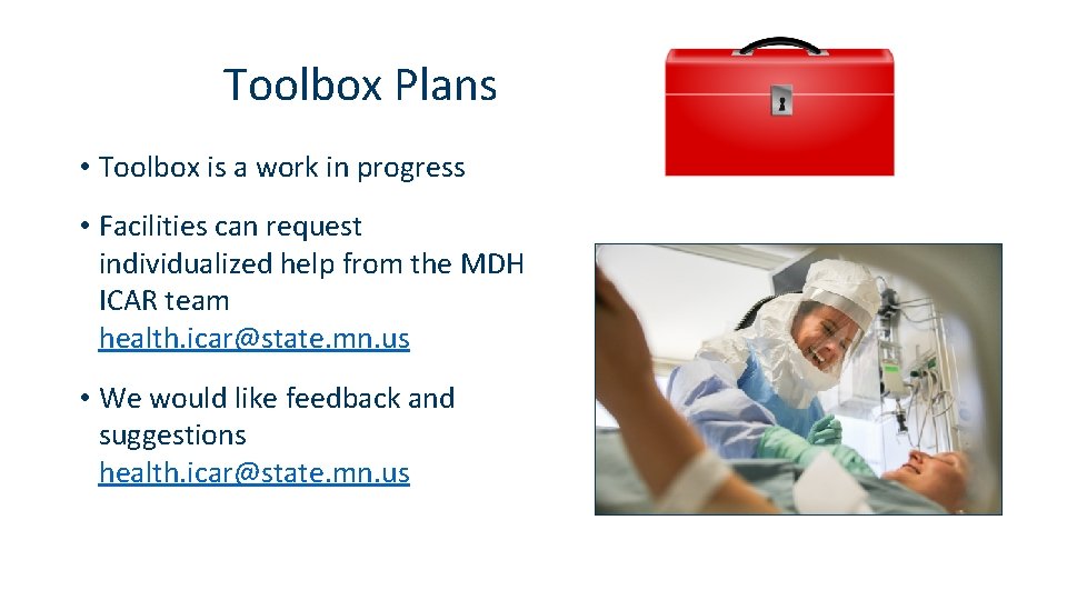 Toolbox Plans • Toolbox is a work in progress • Facilities can request individualized