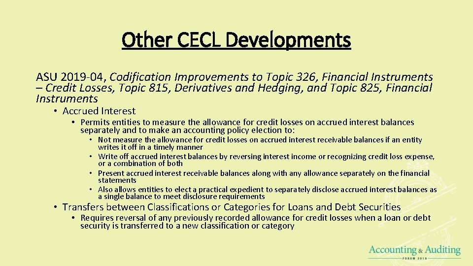 Other CECL Developments ASU 2019 -04, Codification Improvements to Topic 326, Financial Instruments –