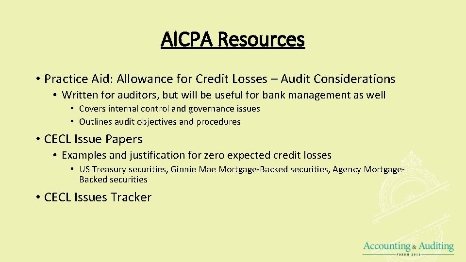 AICPA Resources • Practice Aid: Allowance for Credit Losses – Audit Considerations • Written
