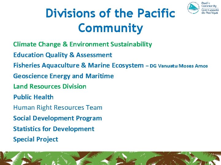 Divisions of the Pacific Community Climate Change & Environment Sustainability Education Quality & Assessment