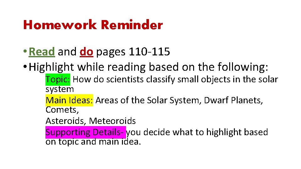 Homework Reminder • Read and do pages 110 -115 • Highlight while reading based