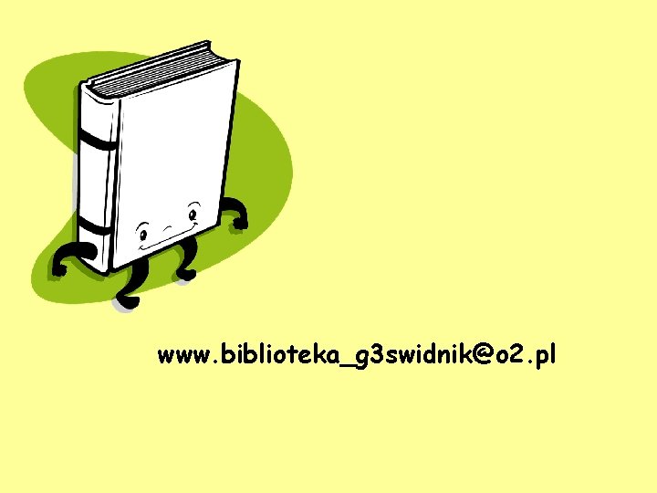 www. biblioteka_g 3 swidnik@o 2. pl 