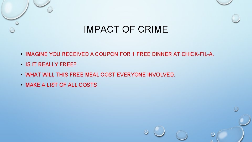 IMPACT OF CRIME • IMAGINE YOU RECEIVED A COUPON FOR 1 FREE DINNER AT