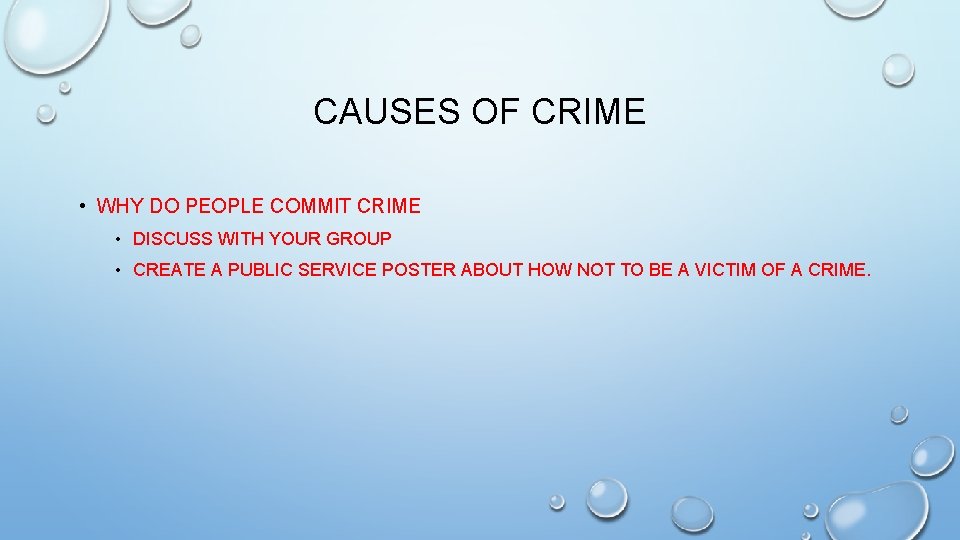 CAUSES OF CRIME • WHY DO PEOPLE COMMIT CRIME • DISCUSS WITH YOUR GROUP