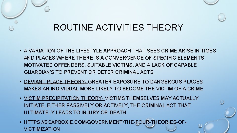 ROUTINE ACTIVITIES THEORY • A VARIATION OF THE LIFESTYLE APPROACH THAT SEES CRIME ARISE