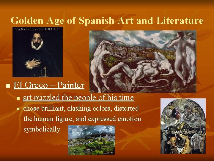 Golden Age of Spanish Art and Literature n El Greco – Painter n n