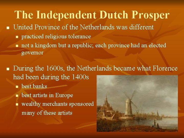 The Independent Dutch Prosper n United Province of the Netherlands was different n n