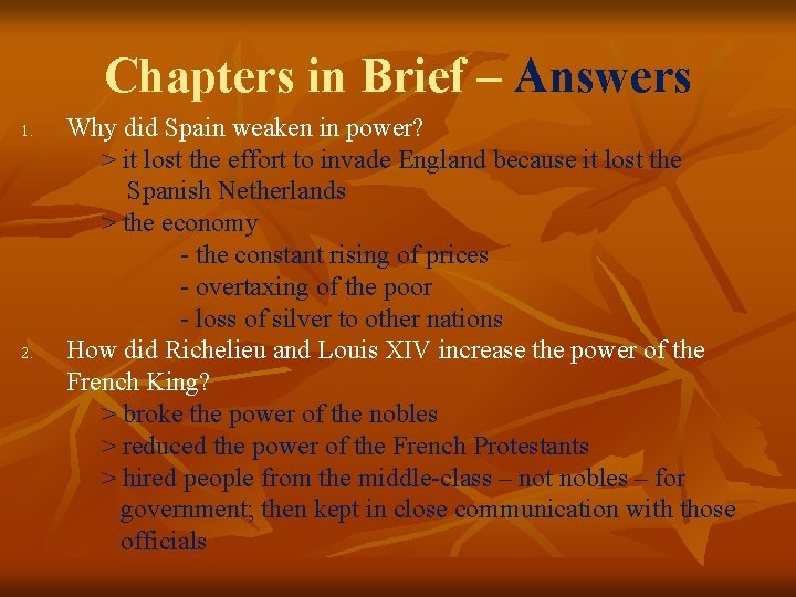 Chapters in Brief – Answers 1. 2. Why did Spain weaken in power? > Chapters in Brief – Answers 1. 2. Why did Spain weaken in power? >