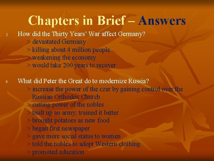 Chapters in Brief – Answers 3. 4. How did the Thirty Years’ War affect