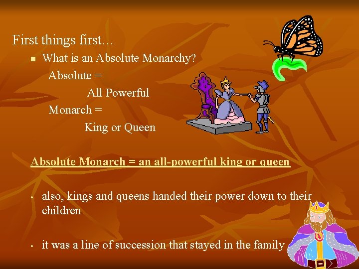 First things first… n What is an Absolute Monarchy? Absolute = All Powerful Monarch First things first… n What is an Absolute Monarchy? Absolute = All Powerful Monarch