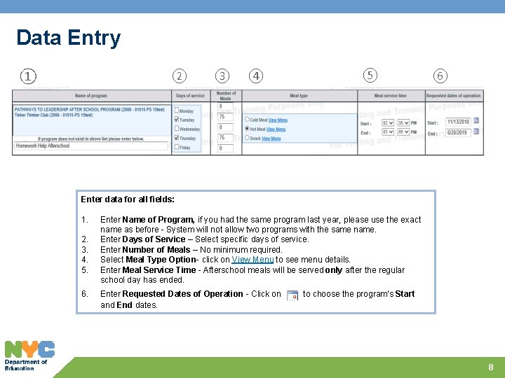 Data Entry ① ② ③ ④ ⑤ ⑥ Enter data for all fields: 1.