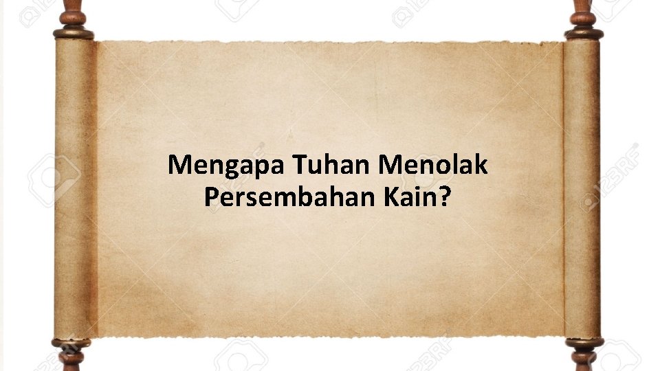 Mengapa Tuhan Menolak Persembahan Kain? 