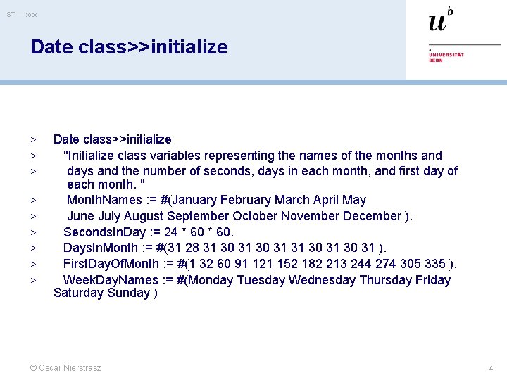 ST — xxx Date class>>initialize > > > > > Date class>>initialize "Initialize class