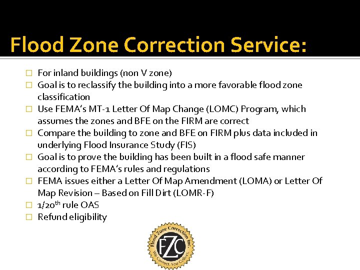 Flood Zone Correction Service: � � � � For inland buildings (non V zone)