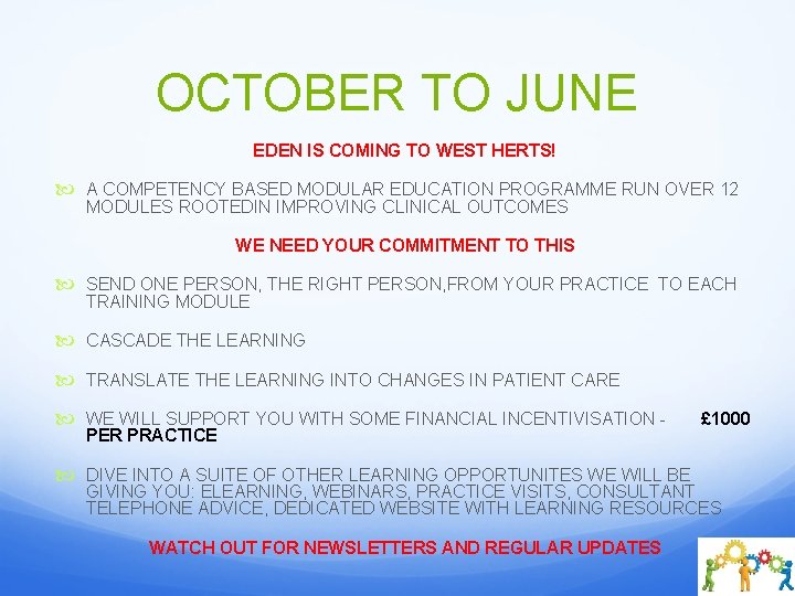 OCTOBER TO JUNE EDEN IS COMING TO WEST HERTS! A COMPETENCY BASED MODULAR EDUCATION