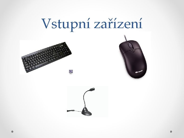 Vstupní zařízení 