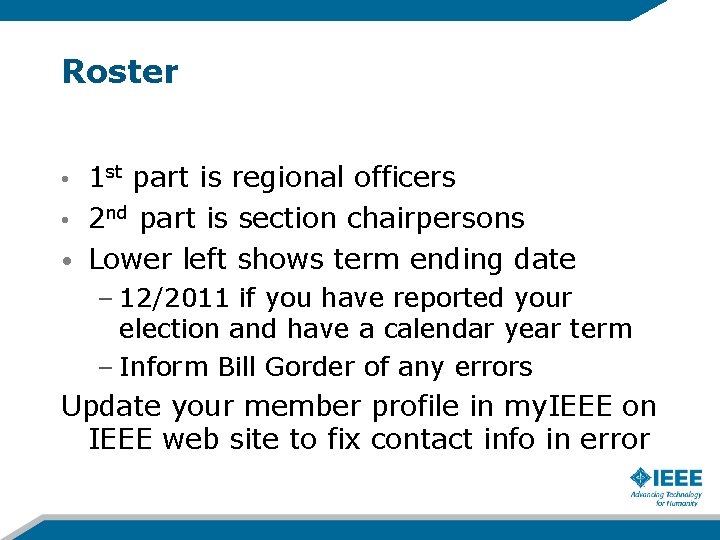 Roster 1 st part is regional officers • 2 nd part is section chairpersons