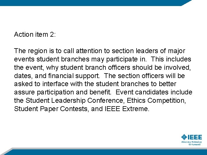 Action item 2: The region is to call attention to section leaders of major