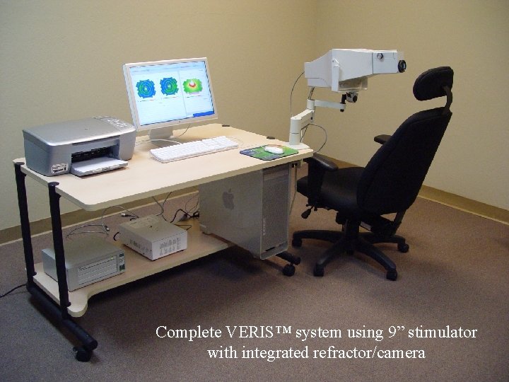 Complete VERIS™ system using 9” stimulator with integrated refractor/camera 