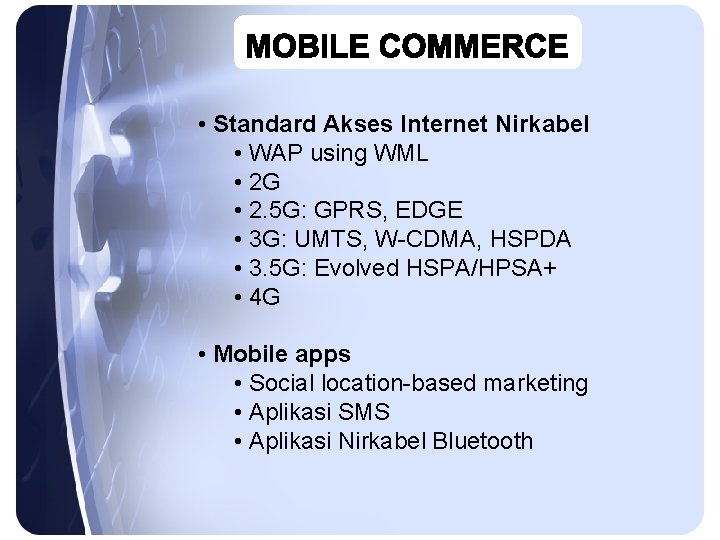 • Standard Akses Internet Nirkabel • WAP using WML • 2 G •