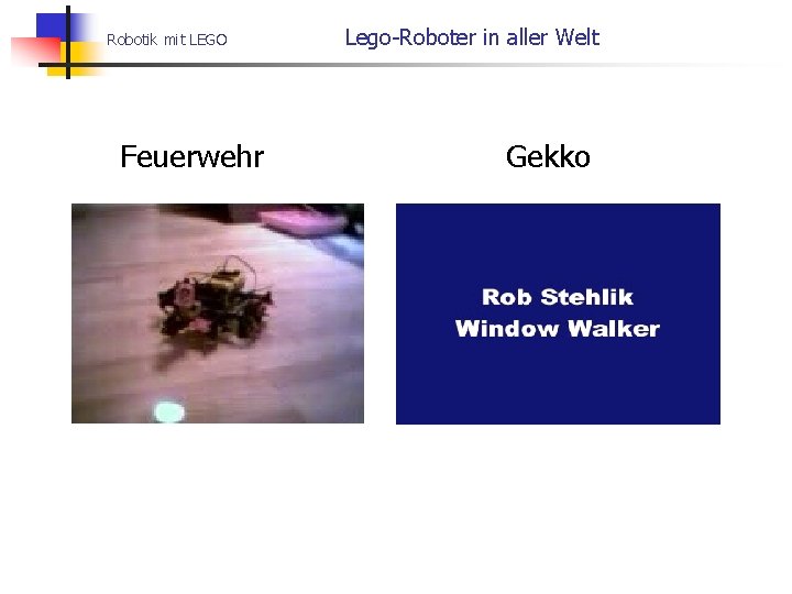 Robotik mit LEGO Feuerwehr Lego-Roboter in aller Welt Gekko 