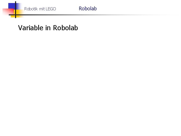 Robotik mit LEGO Variable in Robolab 