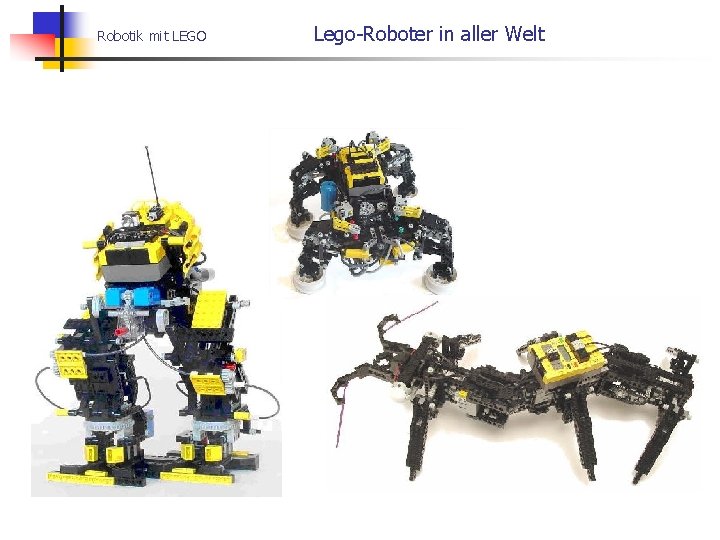 Robotik mit LEGO 2 - 4 - 6 - Beiner Lego-Roboter in aller Welt