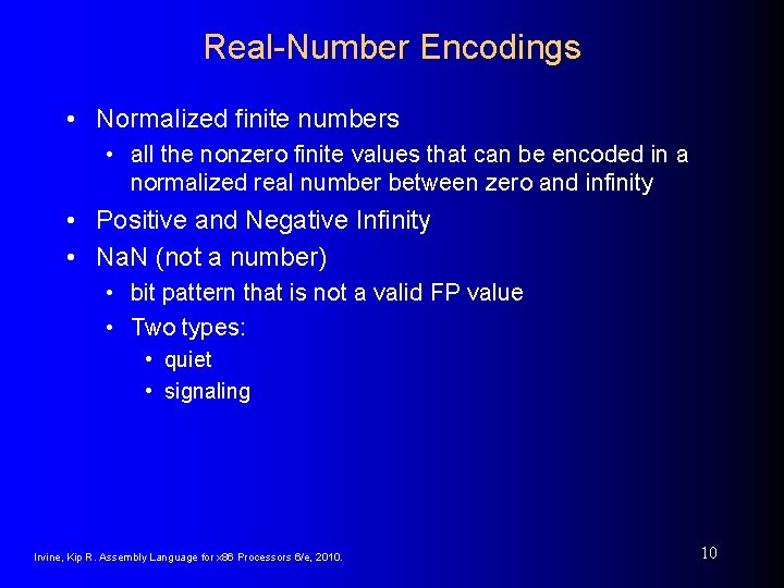 Real-Number Encodings • Normalized finite numbers • all the nonzero finite values that can