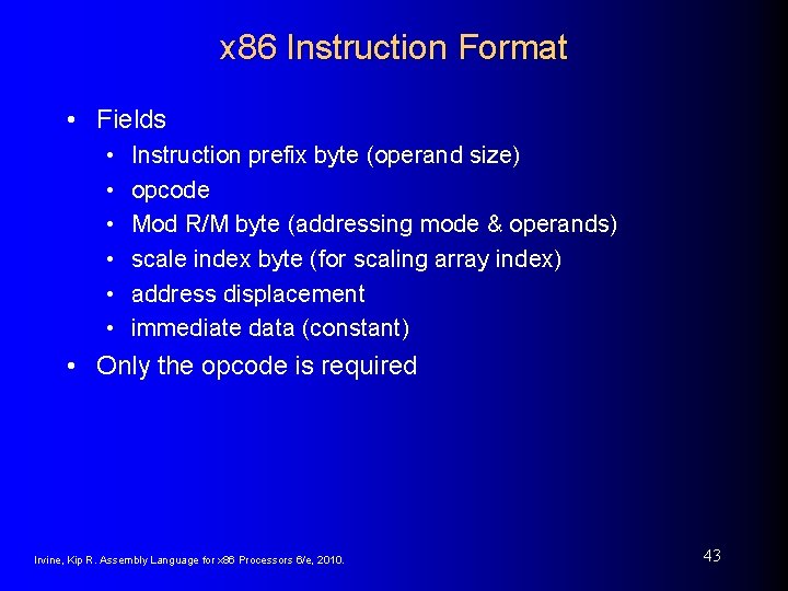 x 86 Instruction Format • Fields • • • Instruction prefix byte (operand size)