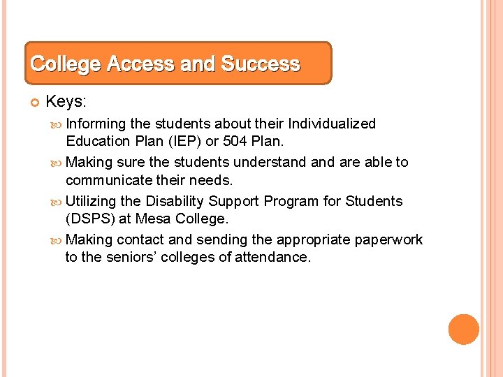 College Access and Success Keys: Informing the students about their Individualized Education Plan (IEP)