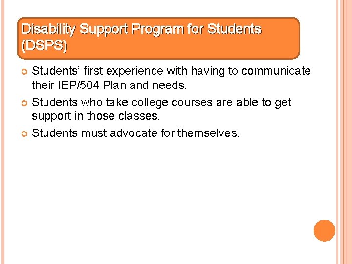Disability Support Program for Students (DSPS) Students’ first experience with having to communicate their