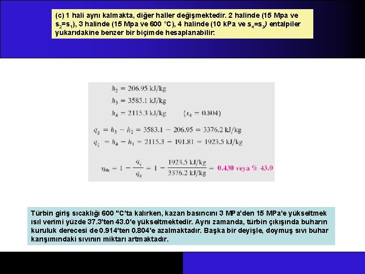 (c) 1 hali aynı kalmakta, diğer haller değişmektedir. 2 halinde (15 Mpa ve s