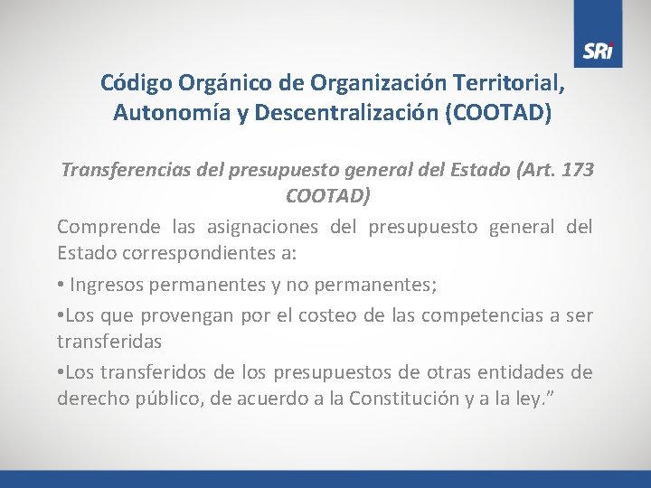 Código Orgánico de Organización Territorial, Autonomía y Descentralización (COOTAD) Transferencias del presupuesto general del