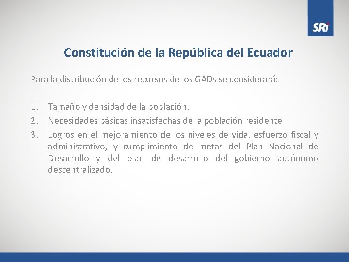 Constitución de la República del Ecuador Para la distribución de los recursos de los