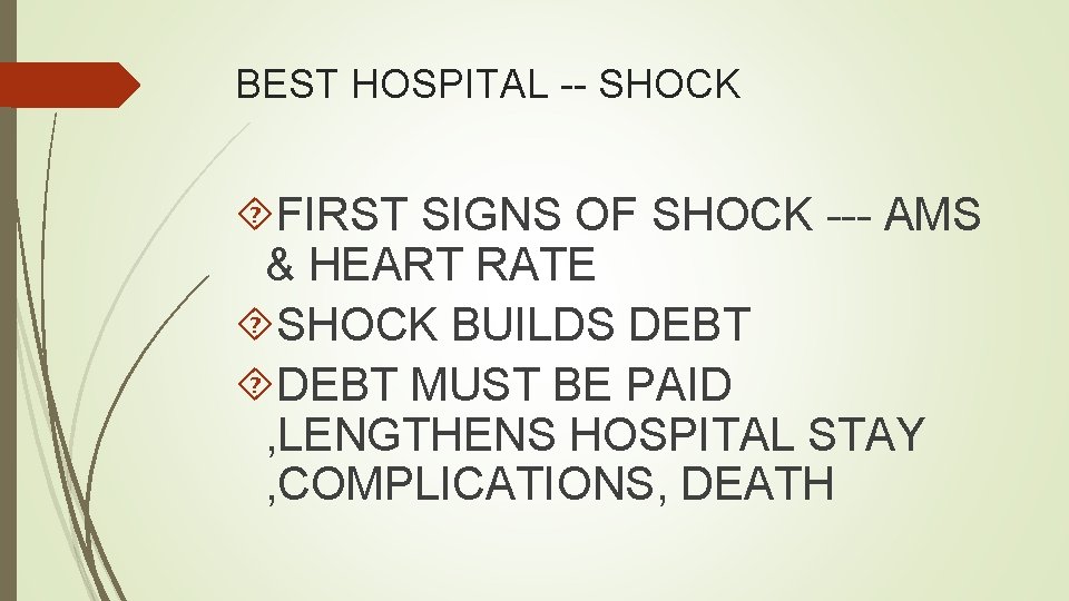 BEST HOSPITAL -- SHOCK FIRST SIGNS OF SHOCK --- AMS & HEART RATE SHOCK