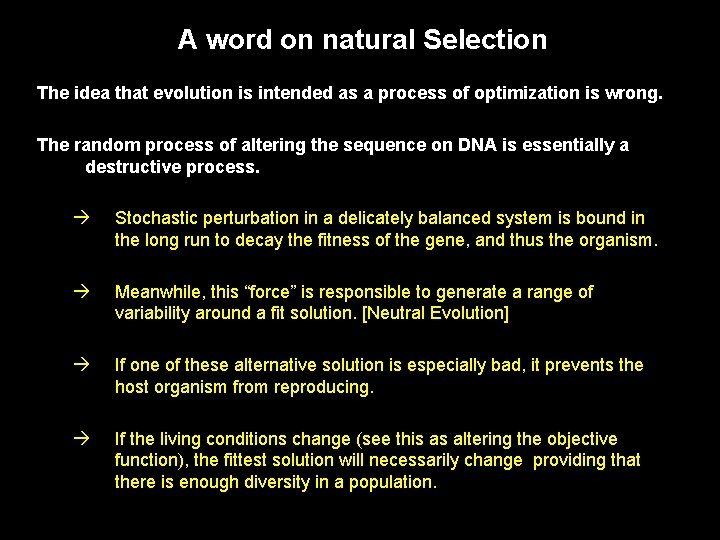 A word on natural Selection The idea that evolution is intended as a process