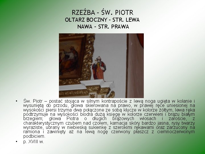 RZEŹBA – ŚW. PIOTR OŁTARZ BOCZNY – STR. LEWA NAWA – STR. PRAWA •