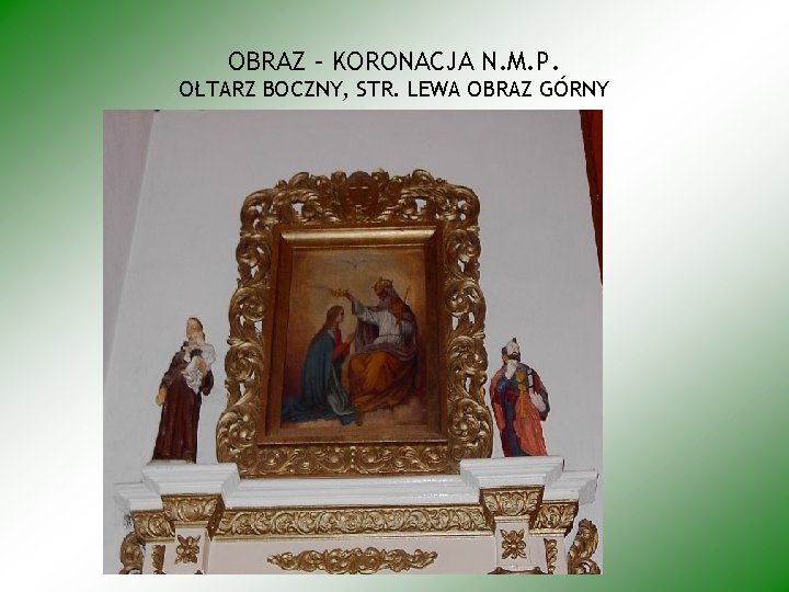 OBRAZ – KORONACJA N. M. P. OŁTARZ BOCZNY, STR. LEWA OBRAZ GÓRNY 