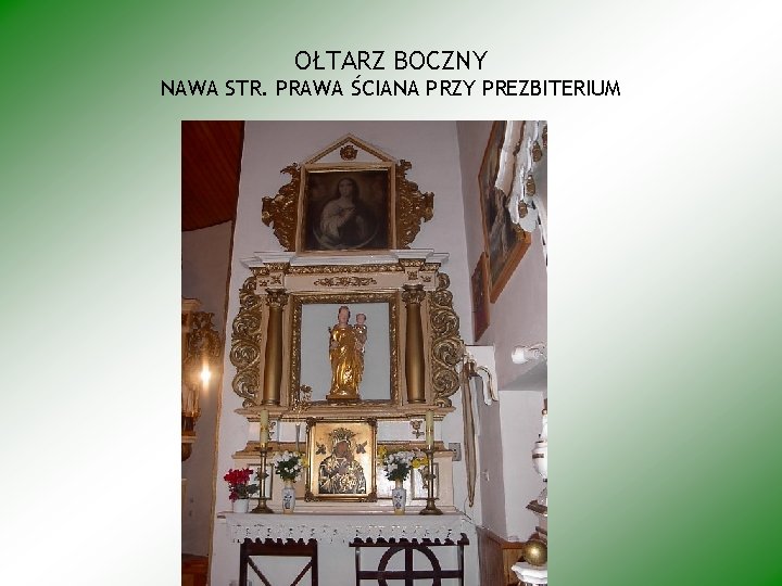 OŁTARZ BOCZNY NAWA STR. PRAWA ŚCIANA PRZY PREZBITERIUM 