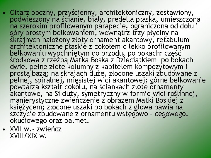  • Ołtarz boczny, przyścienny, architektoniczny, zestawiony, podwieszony na ścianie, biały, predella płaska, umieszczona