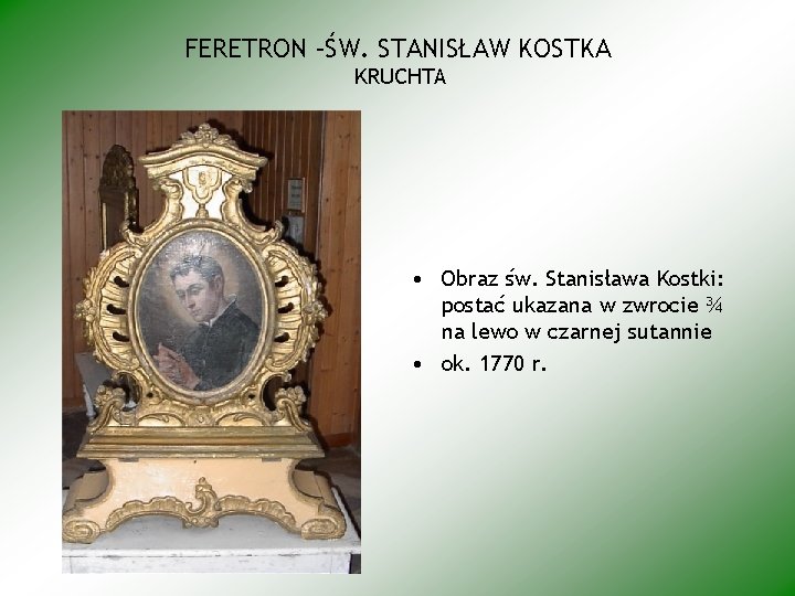 FERETRON –ŚW. STANISŁAW KOSTKA KRUCHTA • Obraz św. Stanisława Kostki: postać ukazana w zwrocie