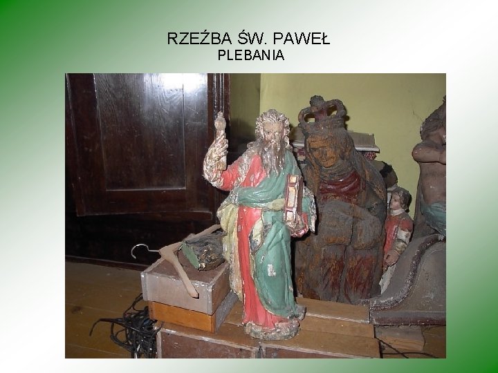 RZEŹBA ŚW. PAWEŁ PLEBANIA 