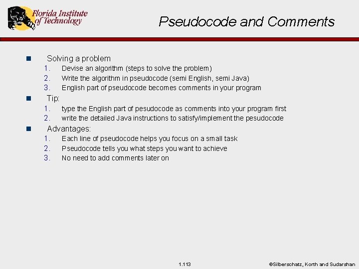 Pseudocode and Comments n Solving a problem 1. 2. 3. n Tip: 1. 2.