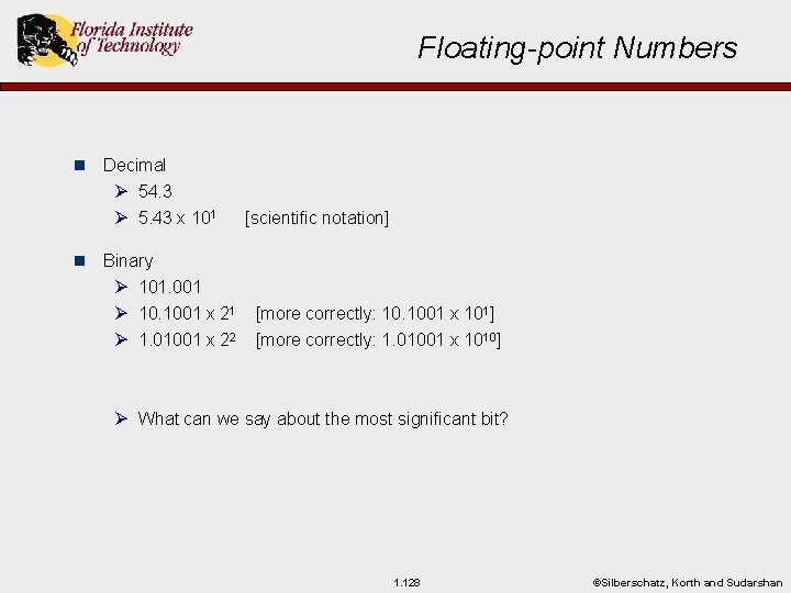 Floating-point Numbers n Decimal Ø 54. 3 Ø 5. 43 x 101 n [scientific