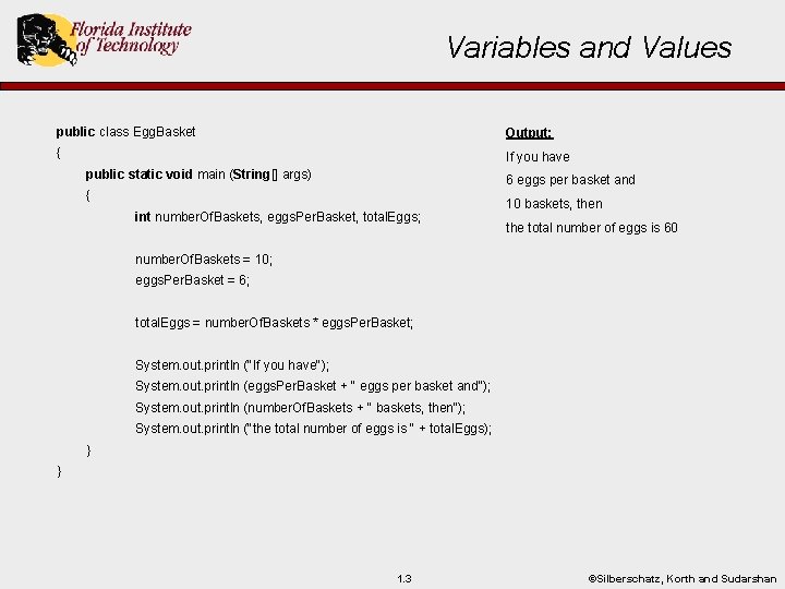 Variables and Values public class Egg. Basket Output: { If you have public static