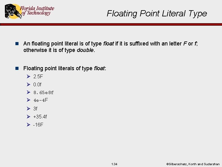Floating Point Literal Type n An floating point literal is of type float if