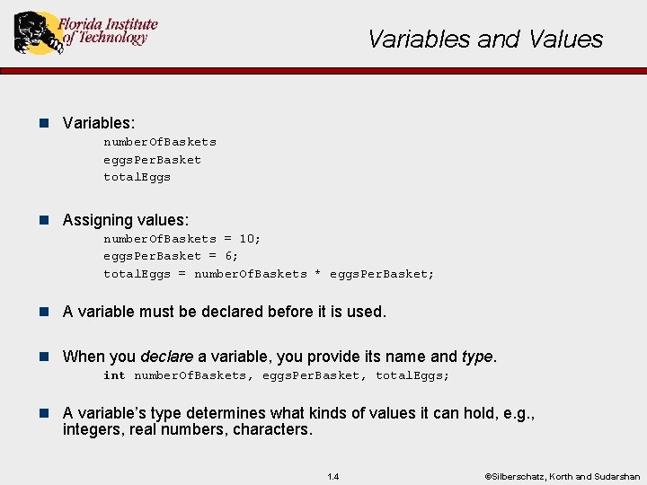 Variables and Values n Variables: number. Of. Baskets eggs. Per. Basket total. Eggs n