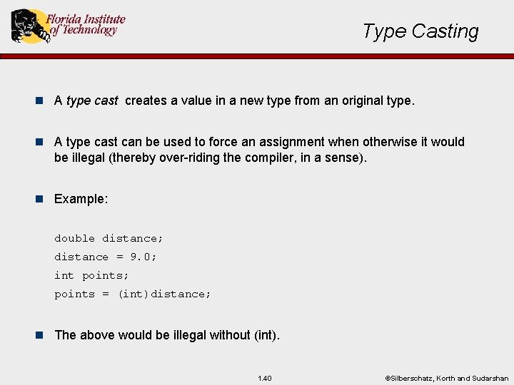 Type Casting n A type cast creates a value in a new type from
