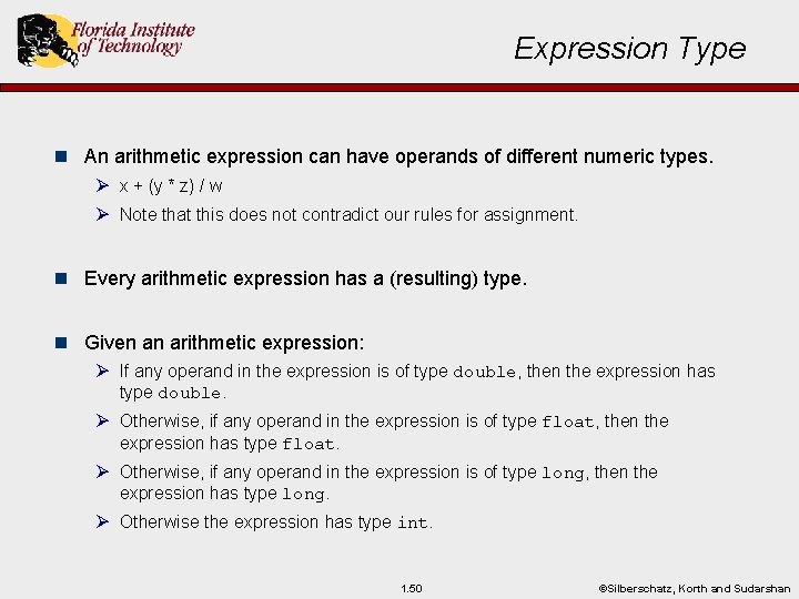 Expression Type n An arithmetic expression can have operands of different numeric types. Ø